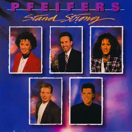 The Pfeifers - Stand Strong
