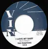 7inch Vinyl Single - The Phaetons - I Love My Baby - Original US