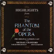 The 'Phantom Of The Opera' Original London Cast Starring Michael Crawford , Sarah Brightman , Steve - Highlights From The Phantom Of The Opera