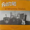 10'' - The Phantoms - At Silvertone Studios