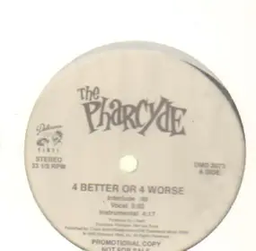 The Pharcyde - 4 Better Or 4 Worse