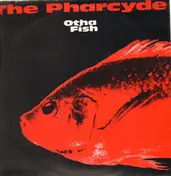 The Pharcyde - Otha Fish