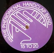 The Phenomenal Handclap Band - 15 To 20