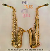 LP - The Phil Woods Quartet, Gene Quill - Phil Talks With Quill