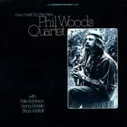 LP - The Phil Woods Quartet - New Music By The New Phil Woods Quartet
