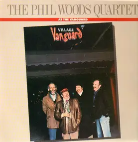 Phil Woods Quartet - At the Vanguard