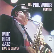 The Phil Woods Quintet - Mile High Jazz - Live In Denver