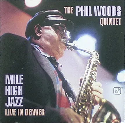 The Phil Woods Quintet - Mile High Jazz - Live In Denver