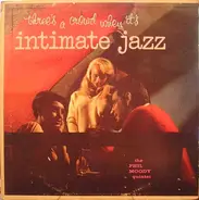 The Phil Moody Quintet - Intimate Jazz