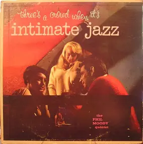 The Phil Moody Quintet - Intimate Jazz