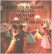 The Philadelphia Orchestra , Eugene Ormandy - Favorite Romantic Waltzes