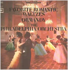 Philadelphia Orchestra - Favorite Romantic Waltzes