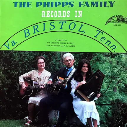 The Phipps Family - The Phipps Family Records In Bristol, Va. Tenn.