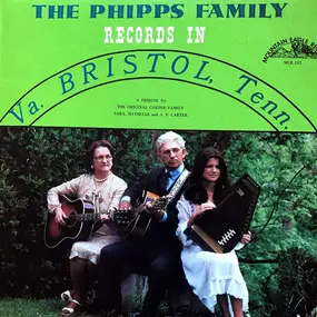 Phipps Family - The Phipps Family Records In Bristol, Va. Tenn.