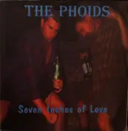 The Phoids - Seven Inches of Love