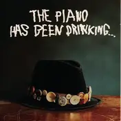 The Piano Has Been Drinking - The Piano Has Been Drinking (180 gr.)