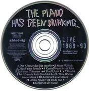 CD - The Piano Has Been Drinking... - Live 1989 - 93