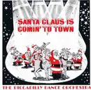 7inch Vinyl Single - The Piccadilly Dance Orchestra - Santa Claus Is Coming To Town