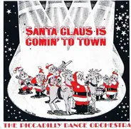 The Piccadilly Dance Orchestra - Santa Claus Is Coming To Town