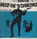 LP - The Pick-Ups - Keep On Dancing - Original 1st German