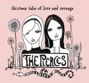 CD - The Pierces - Thirteen Tales Of Love And Revenge - Digipak