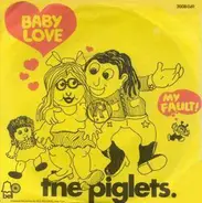 The Piglets - Baby Love