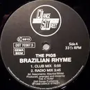 12'' - The Pigs - Brazilian Rhyme
