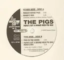 12'' - The Pigs - Papa's Got A Brand New Pig Bag