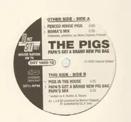 The Pigs - Papa's Got A Brand New Pig Bag