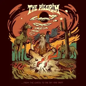 The Pilgrim - ...From The Earth To The Sky And Back