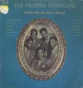 Pilgrim Travelers - Shake My Mothers Hand