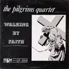 LP - The Pilgrims Quartet - Walking By Faith