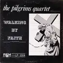 LP - The Pilgrims Quartet - Walking By Faith