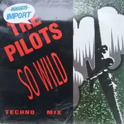 12inch Vinyl Single - The Pilots - So Wild (Techno Mix)