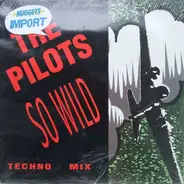 The Pilots - So Wild (Techno Mix)