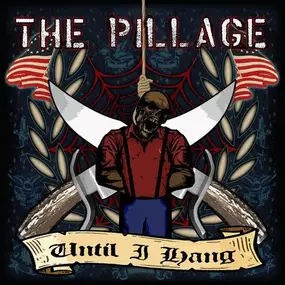 The Pillage - Until I Hang