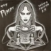 7inch Vinyl Single - The Pimps - Wicca Chicka E.P.