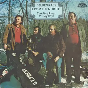 The Pine River Valley Boys - Bluegrass From The North