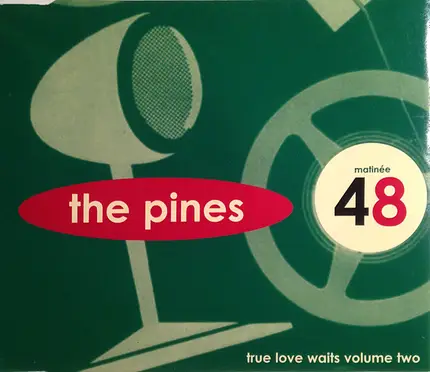 The Pines - True Love Waits Volume Two