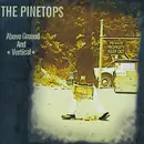 CD - The Pinetops - Above Ground And Vertical