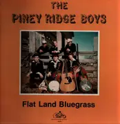 LP - The Piney Ridge Boys - Flat Land Bluegrass