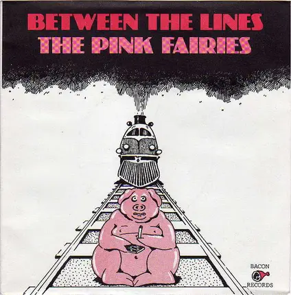 The Pink Fairies - Between The Lines
