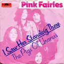 7inch Vinyl Single - The Pink Fairies - I Saw Her Standing There