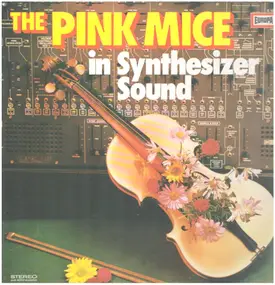 Pink Mice - In Sythesizer Sound