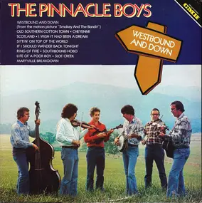 The Pinnacle Boys - Westbound And Down