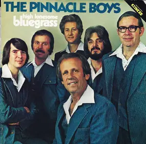 The Pinnacle Boys - High Lonesome Bluegrass