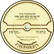 The Pioneers - Long Shot Kick The Bucket / Let Your Yeah Be Yeah