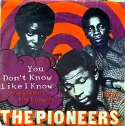 The Pioneers - You Don't Know Like I Know