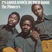 LP - The Pioneers - I'm Gonna Knock On Your Door