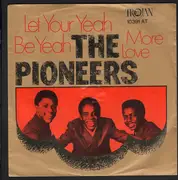 7inch Vinyl Single - The Pioneers - Let Your Yeah Be Yeah